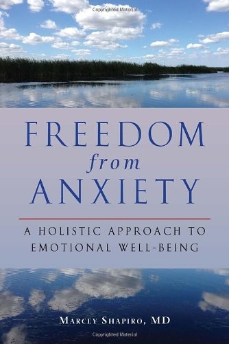 Freedom from Anxiety: A Holistic Approach to Emotional Well-Being