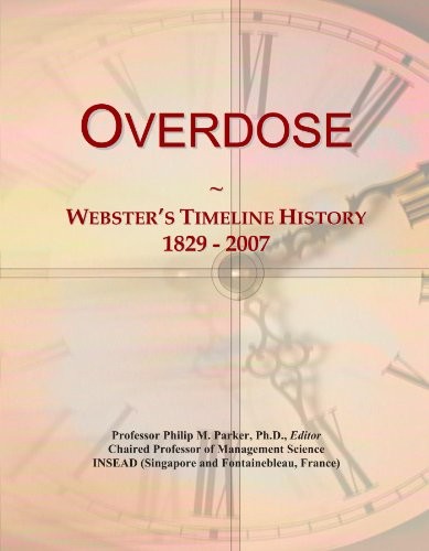 Overdose: Webster's Timeline History, 1829 - 2007