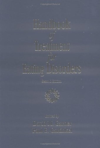 Handbook of Treatment for Eating Disorders: 2nd Edition