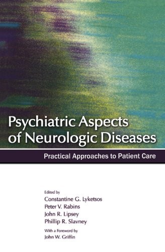 Psychiatric Aspects of Neurologic Diseases: Practical Approaches to Patient Care