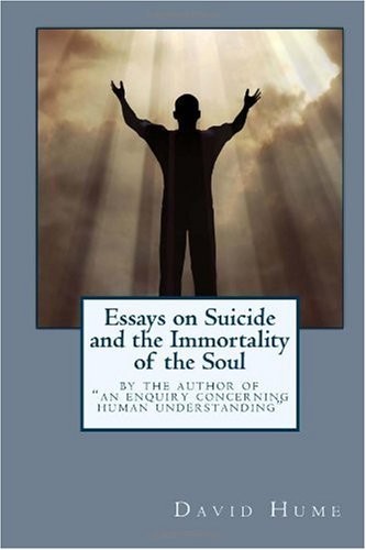 Essays on Suicide and the Immortality of the Soul