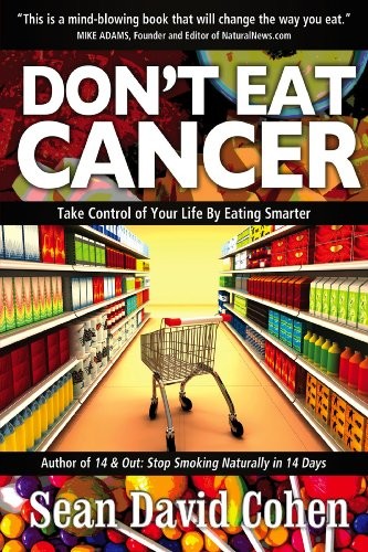 Don't Eat Cancer: Modern Day Cancer Prevention