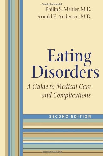 Eating Disorders: A Guide to Medical Care and Complications
