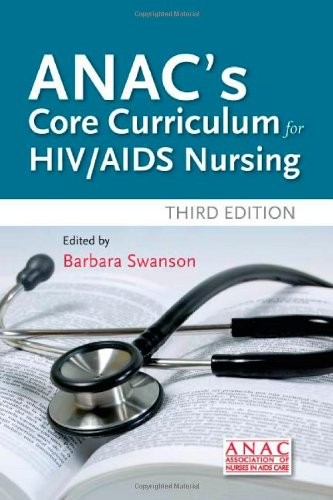 ANAC's Core Curriculum For HIV / AIDS Nursing