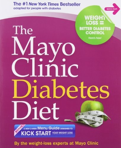 The Mayo Clinic Diabetes Diet: The #1 New York Bestseller adapted for people with diabetes