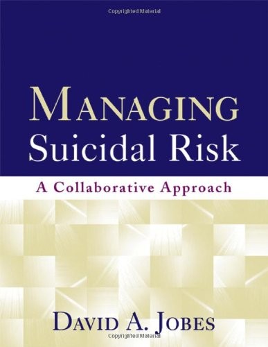 Managing Suicidal Risk: A Collaborative Approach