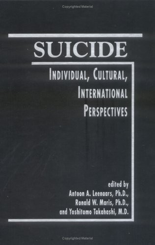 Suicide: Individual, Cultural, International Perspectives