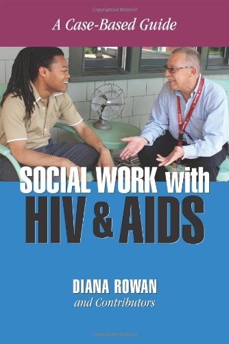 Social Work With HIV and AIDS: A Case-Based Guide