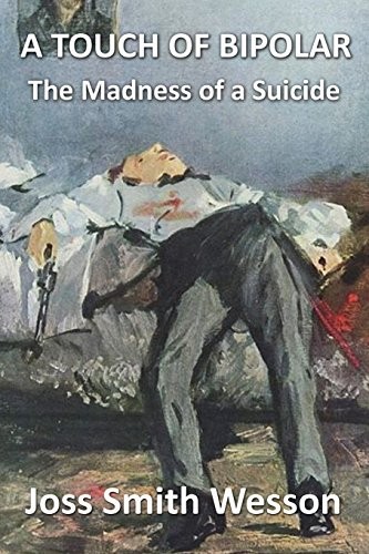 A Touch of Bipolar: The madness of a suicide