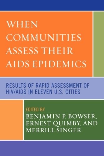 When Communities Assess their AIDS Epidemics: Results of Rapid Assessment of HIV/AIDS in Eleven U.S. Cities