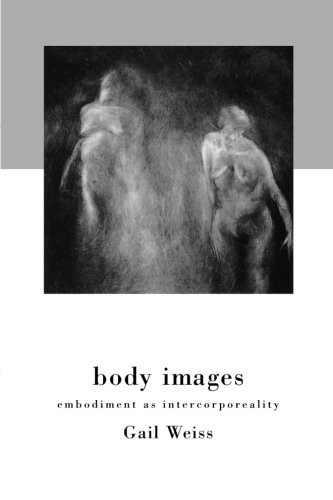 Body Images: Embodiment as Intercorporeality