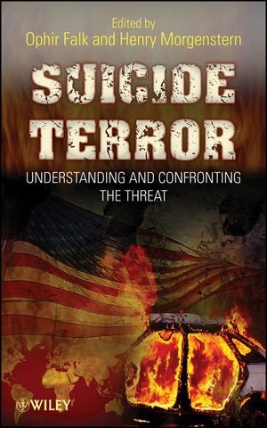 Suicide Terror: Understanding and Confronting the Threat