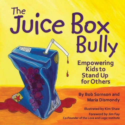 The Juice Box Bully: Empowering Kids to Stand Up For Others