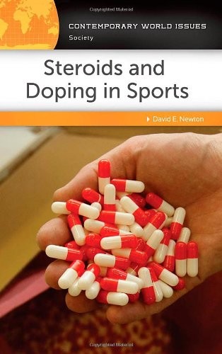 Steroids and Doping in Sports: A Reference Handbook (Contemporary World Issues)