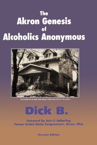 The Akron Genesis of Alcoholics Anonymous