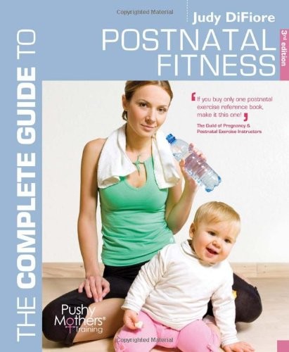 The Complete Guide to Postnatal Fitness (Complete Guides)