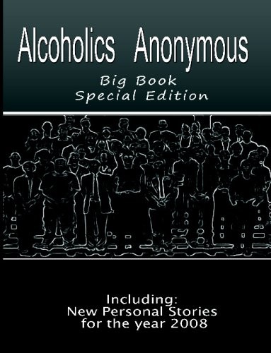 Alcoholics Anonymous - Big Book: New Personal Stories for the Year 2008