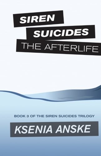 The Afterlife (Siren Suicides) (Volume 3)