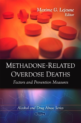 Methadone-related Overdose Deaths: Factors and Prevention Measures (Alcohol and Drug Abuse)