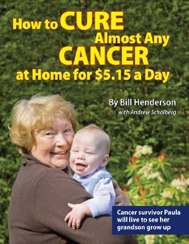 How to Cure Almost Any Cancer at Home for $5.15 a Day